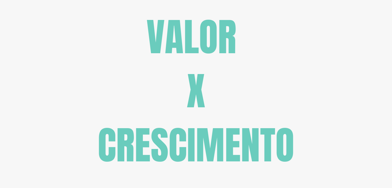 valor e crescimento